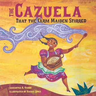 The Cazuela That the Farm Maiden Stirred - undefined