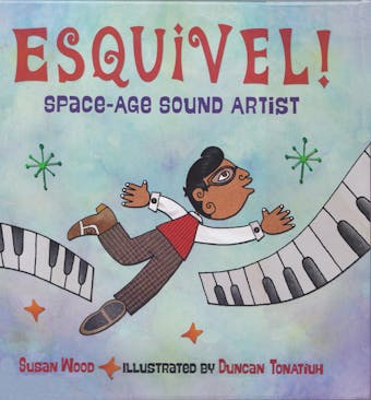 Esquivel!: Space-Age Sound Artist - undefined