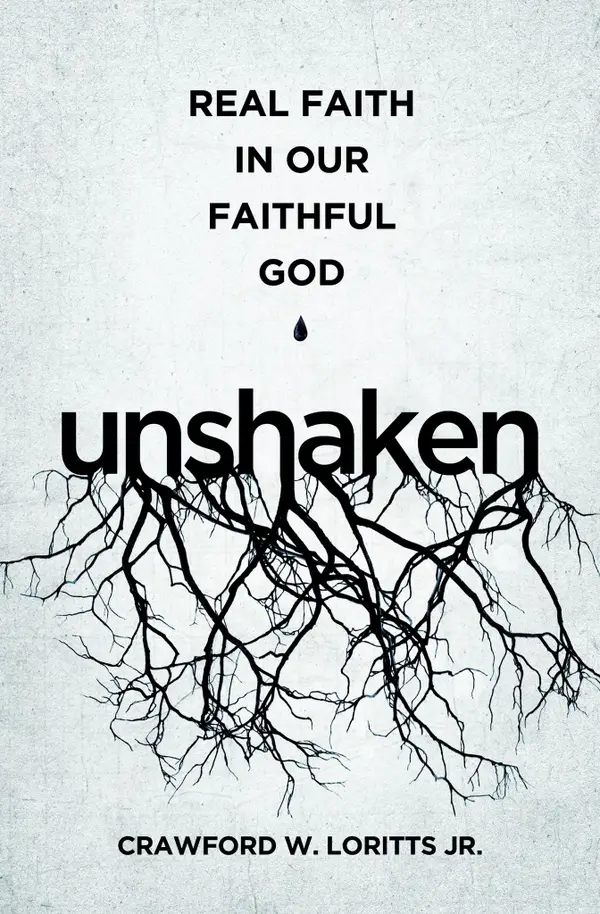 Unshaken : Real Faith in Our Faithful God