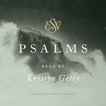 ESV Psalms, Read by Kristyn Getty - undefined