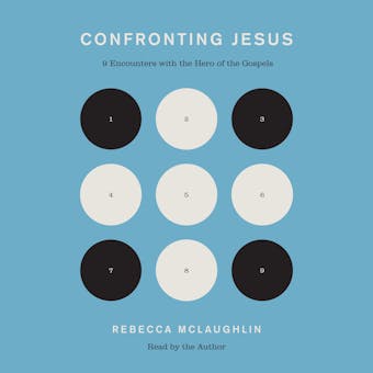 Confronting Jesus: 9 Encounters with the Hero of the Gospels - undefined