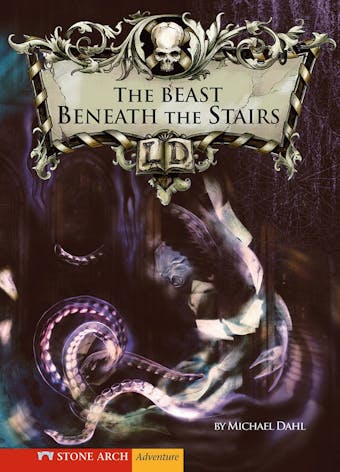 The Beast Beneath the Stairs: 10th Anniversary Edition - undefined