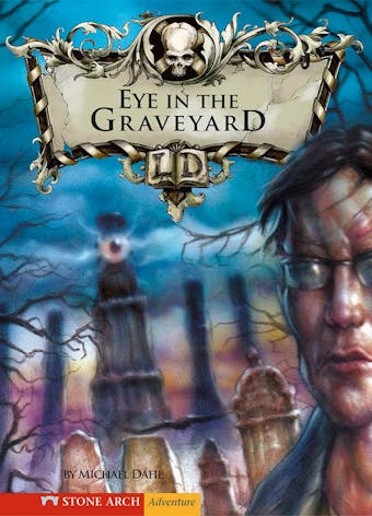 The Eye in the Graveyard - Michael Dahl