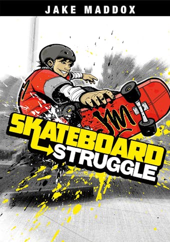 Skateboard Struggle - Jake Maddox