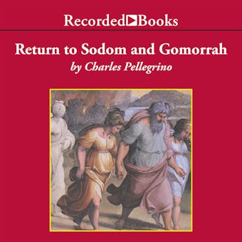 Return to Sodom and Gomorrah: Bible Stories from Archaeologists - undefined