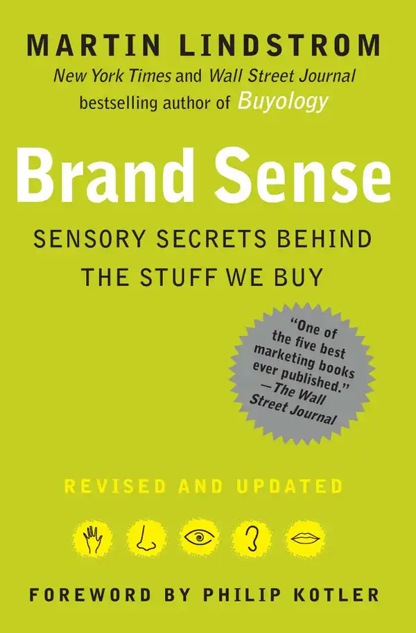 BRAND sense : Sensory Secrets Behind the Stuff We Buy