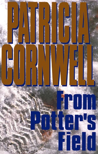 From Potter's Field: Scarpetta 6 - Patricia Cornwell