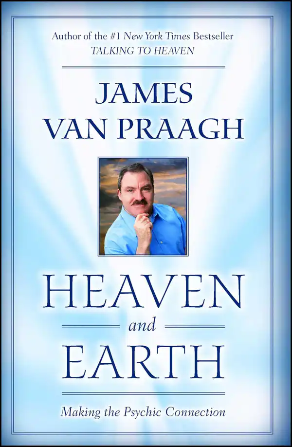 Heaven and Earth : Making the Psychic Connection