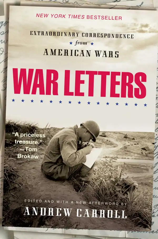 War Letters : Extraordinary Correspondence from American Wars
