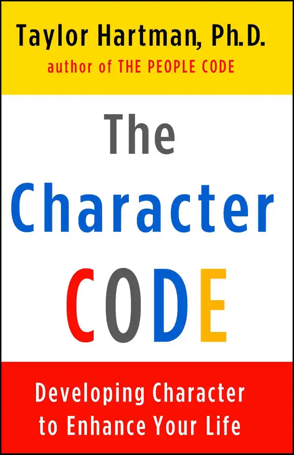 The Character Code : Developing Character to Enhance Your Life