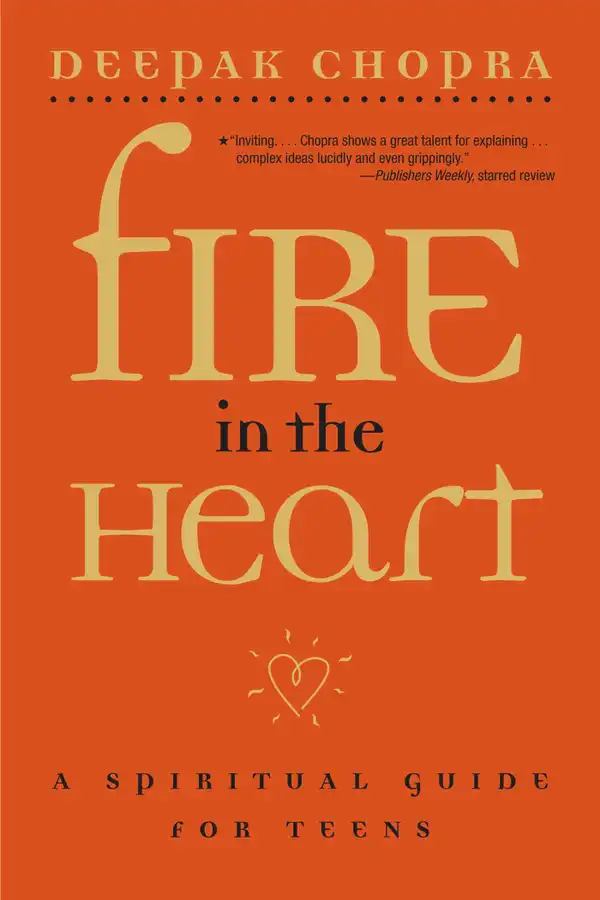 Fire in the Heart : A Spiritual Guide for Teens