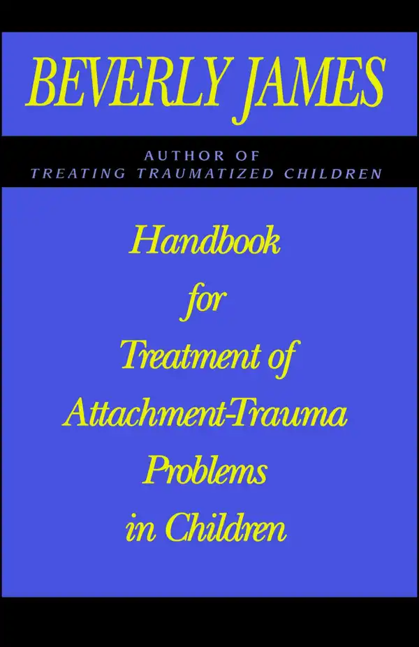 Handbook for Treatment of Attachment Problems in C : An Historical Compendium of Pitching, Pitchers, an