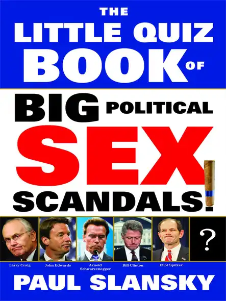 The Little Quiz Book Of Big Political Sex Scandals