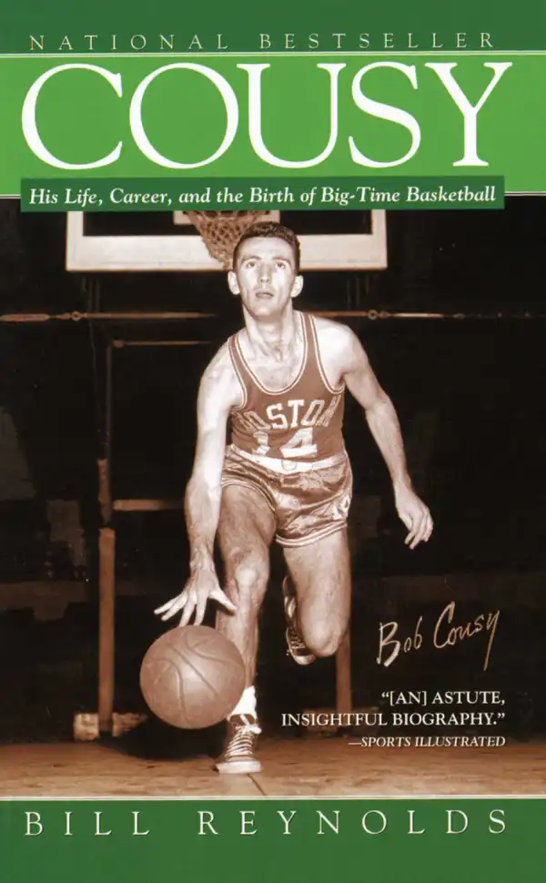 Cousy : His Life, Career, and the Birth of Big-Time Basket