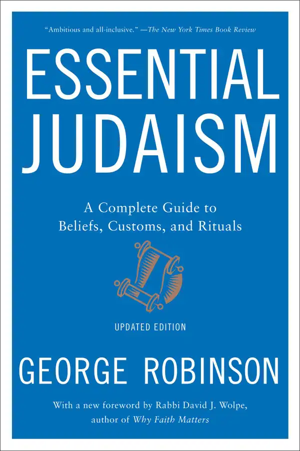 Essential Judaism : A Complete Guide to Beliefs, Customs & Rituals