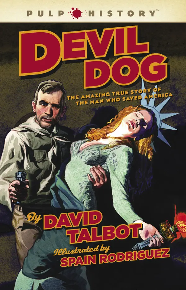 Devil Dog : The Amazing True Story of the Man Who Saved America