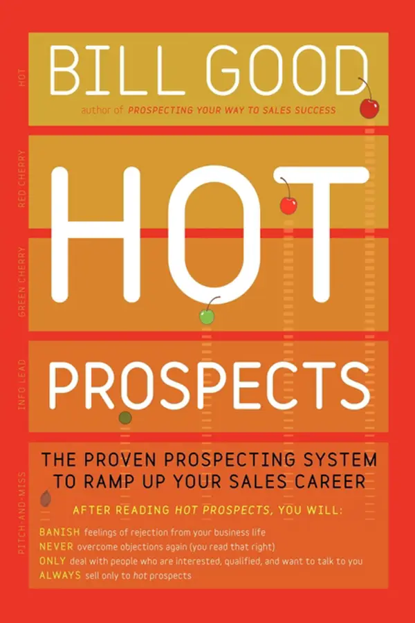 Hot Prospects : The Proven Prospecting System to Ramp Up Your Sales Career