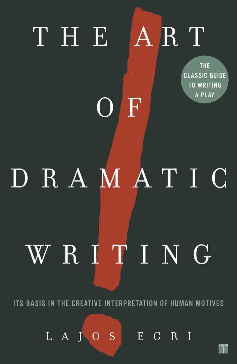 The Art of Dramatic Writing : Its Basis in the Creative Interpretation of Human Motives – E-bok – Lajos Egri – ISBN 9781439123799