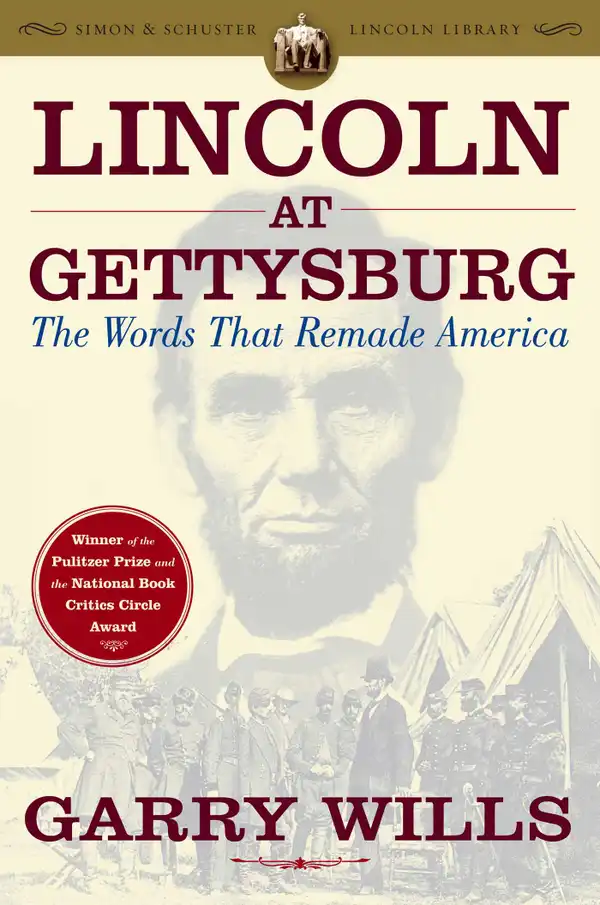 Lincoln at Gettysburg : The Words that Remade America