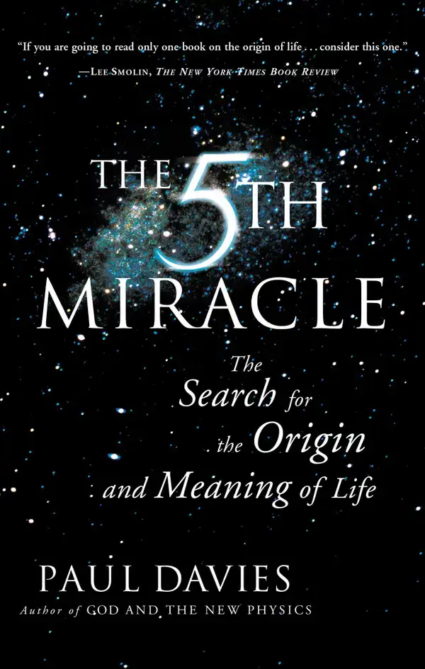 The Fifth Miracle : The Search for the Origin and Meaning of Life