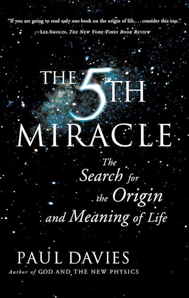 The Fifth Miracle : The Search For The Origin And Meaning Of Life