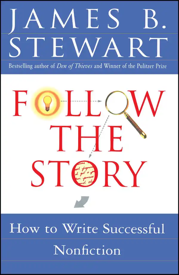 Follow the Story : How to Write Successful Nonfiction