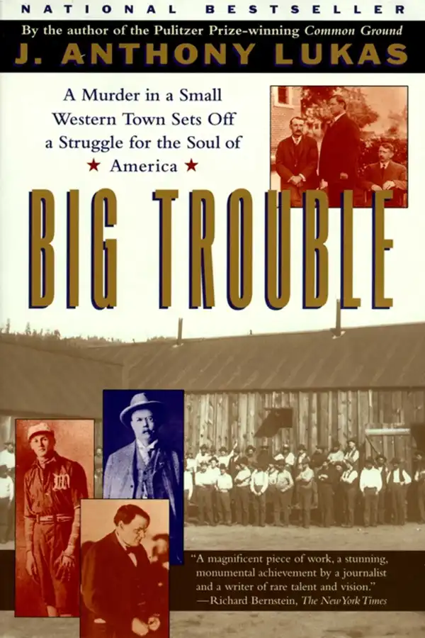 Big Trouble : A Murder in a Small Western Town Sets Off a Strugg