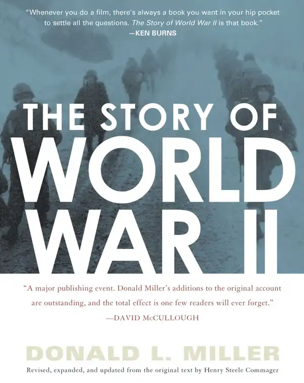 The Story of World War II : Revised, expanded, and updated from the original t