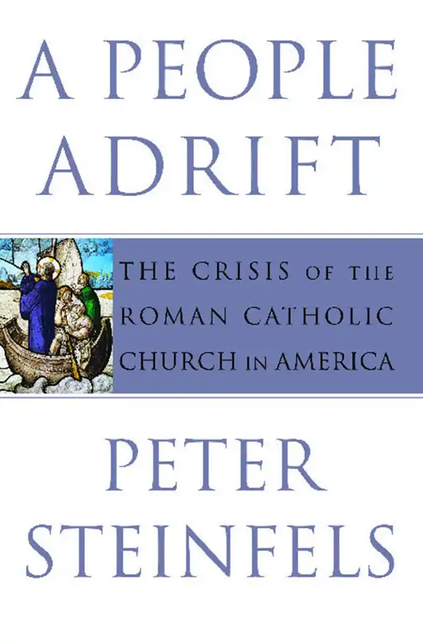 A People Adrift : The Crisis of the Roman Catholic Church in America