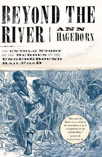 Beyond the River: The Untold Story of the Heroes of the Underground - undefined