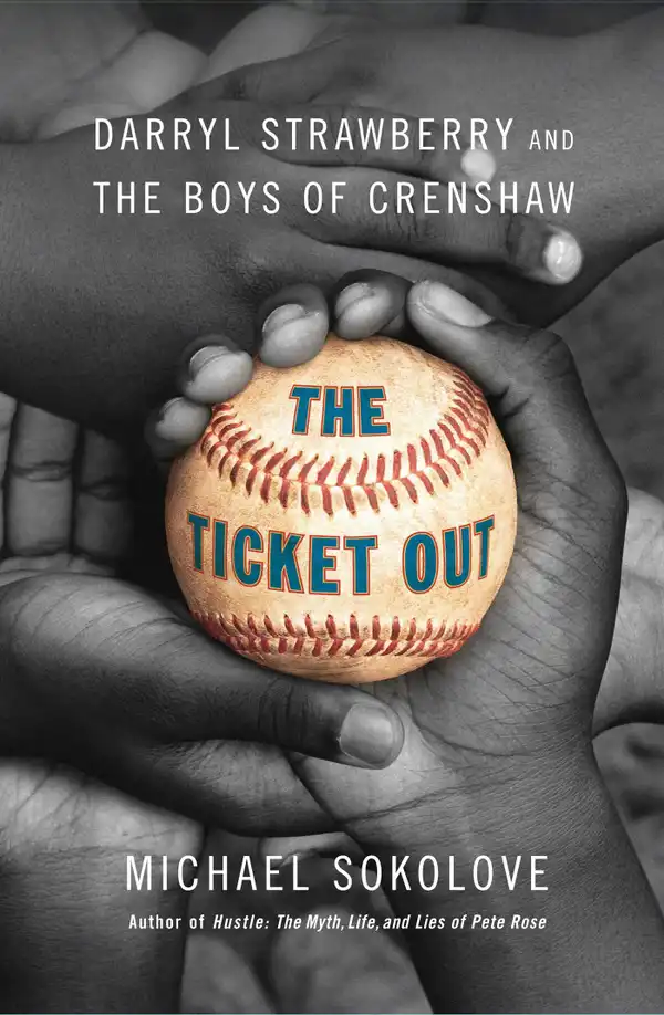 The Ticket Out : Darryl Strawberry and the Boys of Crenshaw