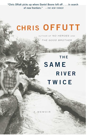 The Same River Twice : A Memoir