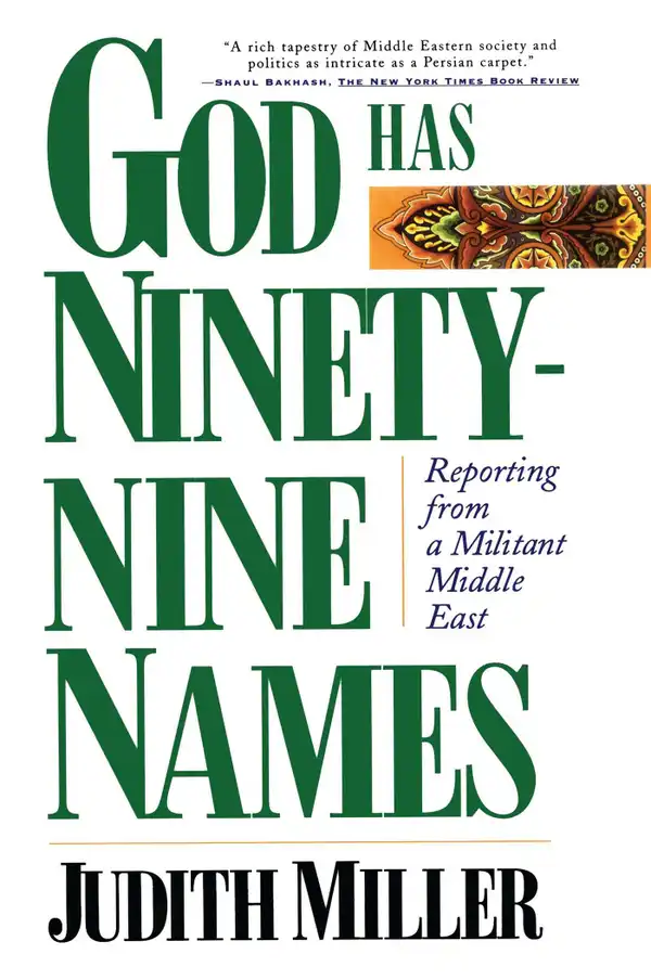 God Has Ninety-Nine Names : Reporting from a Militant Middle East