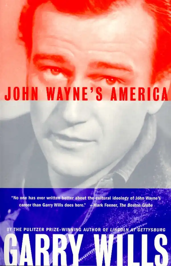 John Wayne's America: The Politics of Celebrity