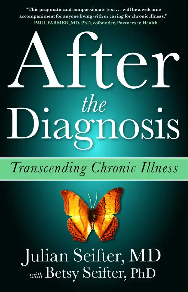 After the Diagnosis : Transcending Chronic Illness