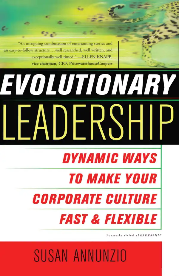 Evolutionary Leadership : Dynamic Ways to Make Your Corporate Culture Fast a