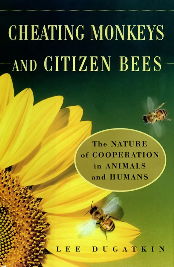 Cheating Monkeys and Citizen Bees: The Nature of Cooperation in Animals and Humans