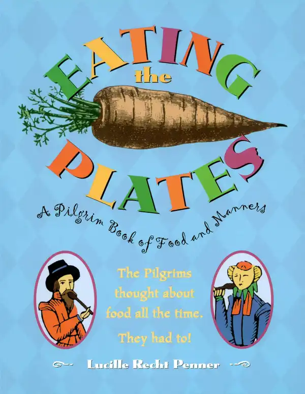 Eating the Plates : A Pilgrim Book of Food and Manners