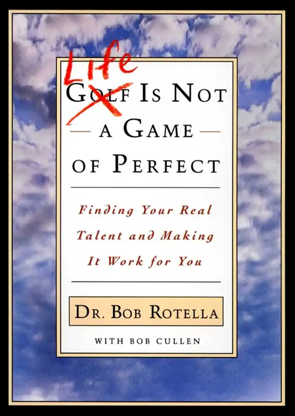 Life is Not a Game of Perfect : Finding Your Real Talent and Making It Work for You