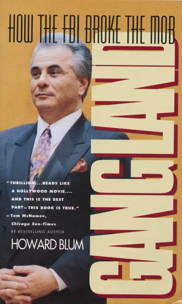 Gangland : How the FBI Broke the Mob