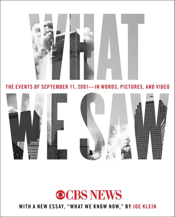 What We Saw : The Events of September 11, 2001, in Words, Pictur
