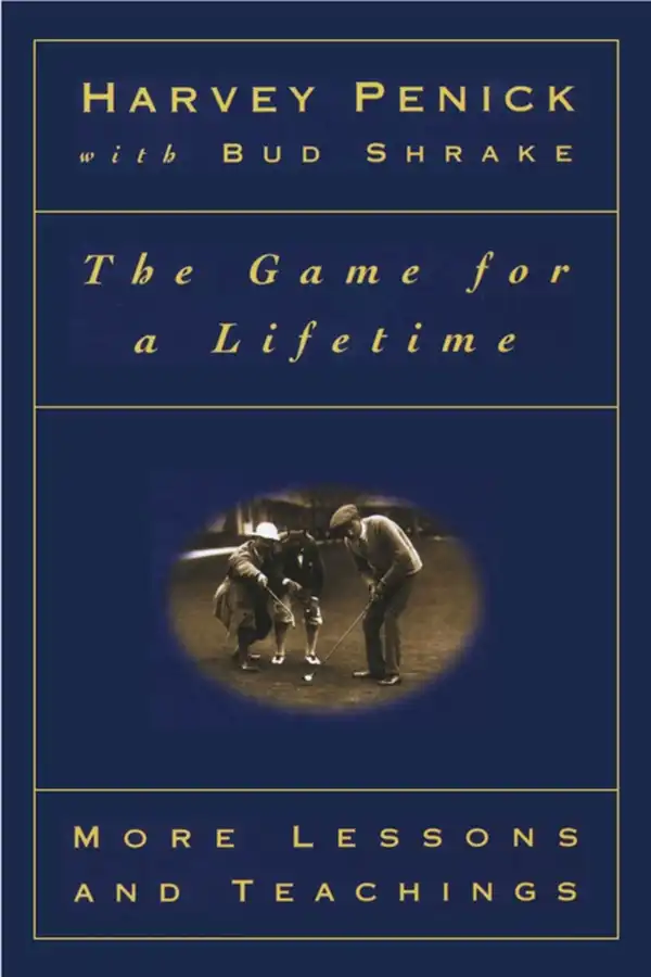 The Game for a Lifetime : More Lessons and Teachings