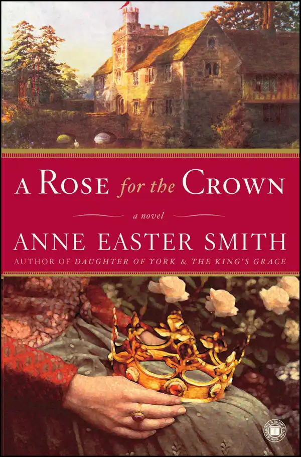 A Rose for the Crown : A Novel