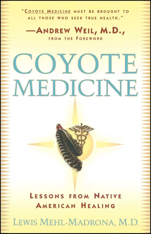 Coyote Medicine : Lessons from Native American Healing