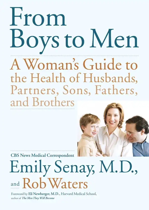 From Boys to Men: A Woman's Guide to the Health of Husbands, Partner