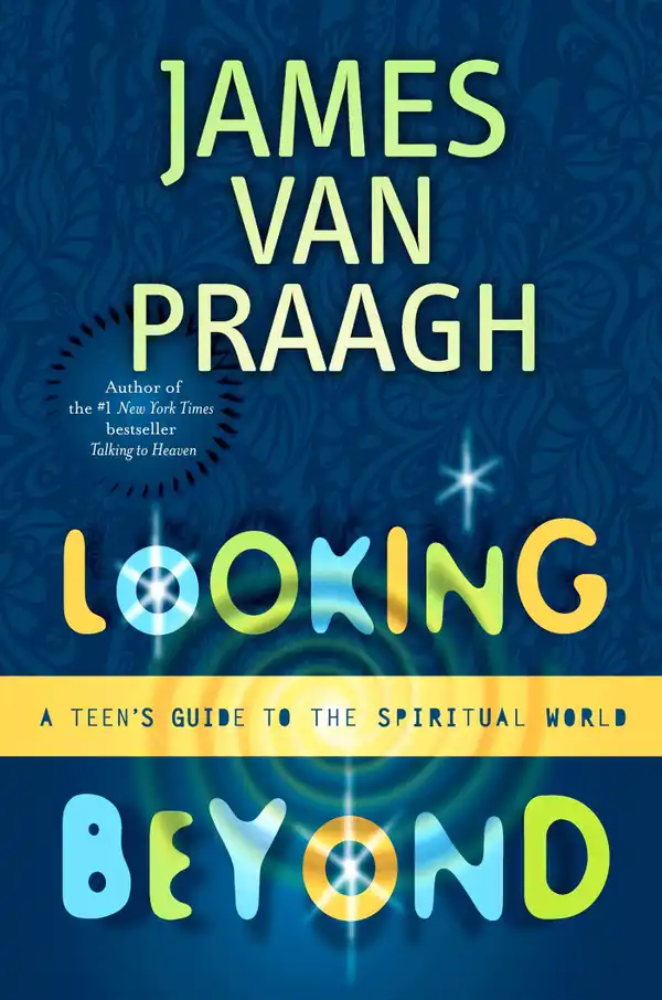 Looking Beyond: A Teen's Guide to the Spiritual World