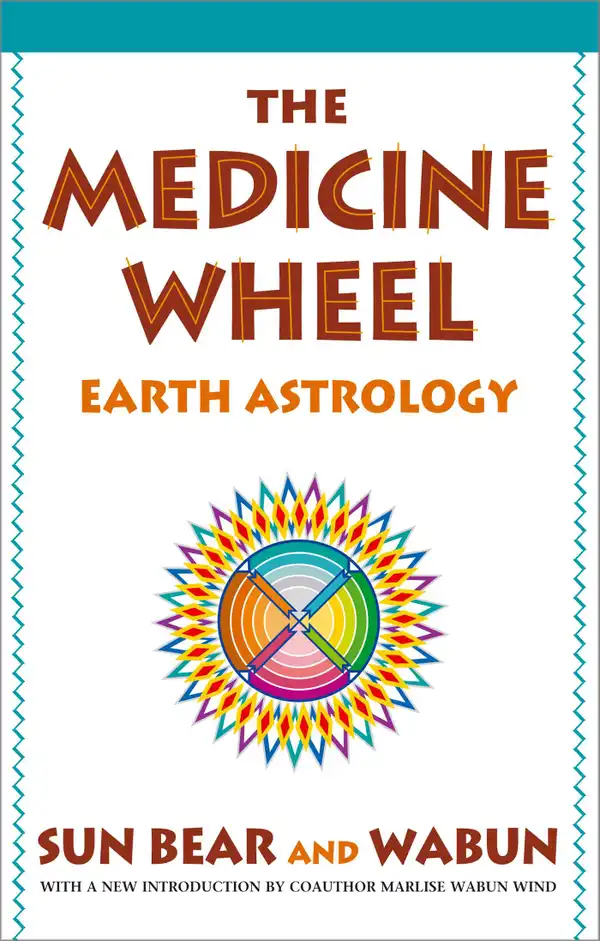 The Medicine Wheel : Earth Astrology