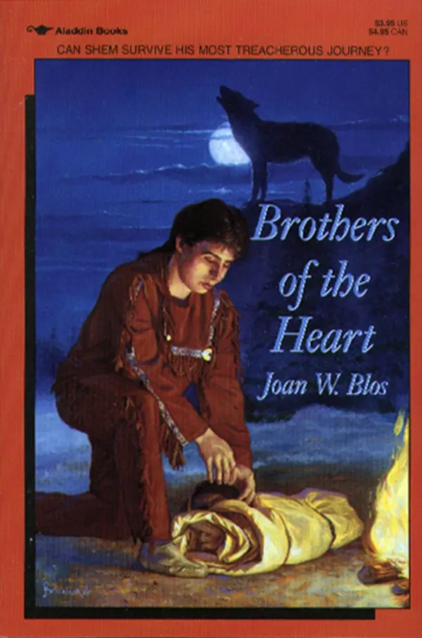Brothers of the Heart : A Story of the Old Northwest 1837-1838