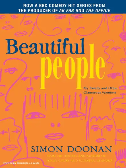 Beautiful People : My Family And Other Glamorous Varmints