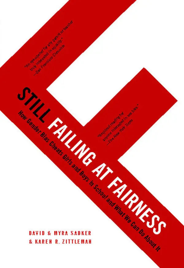Still Failing at Fairness : How Gender Bias Cheats Girls and Boys in School and What We Can Do About It